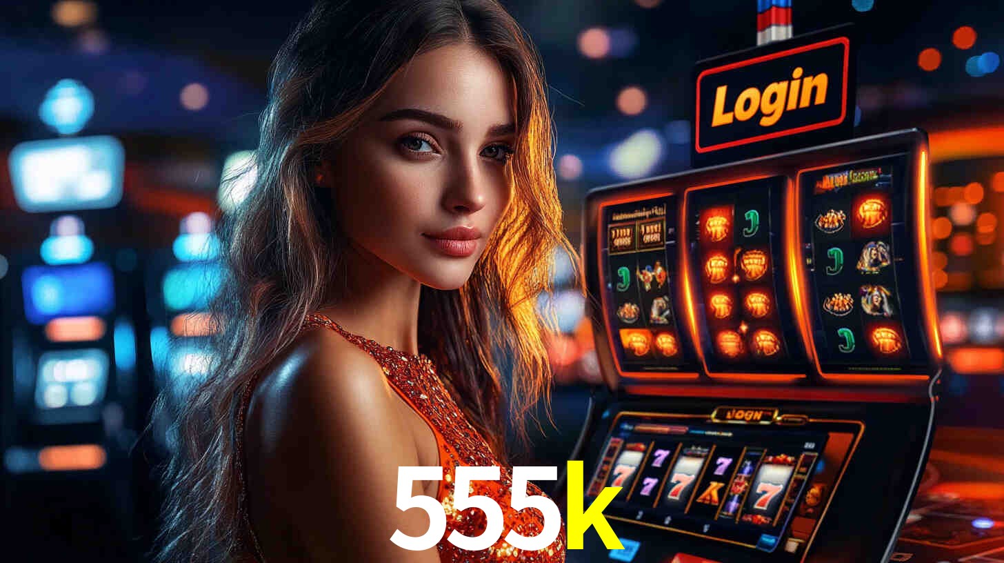 555k,555k bet