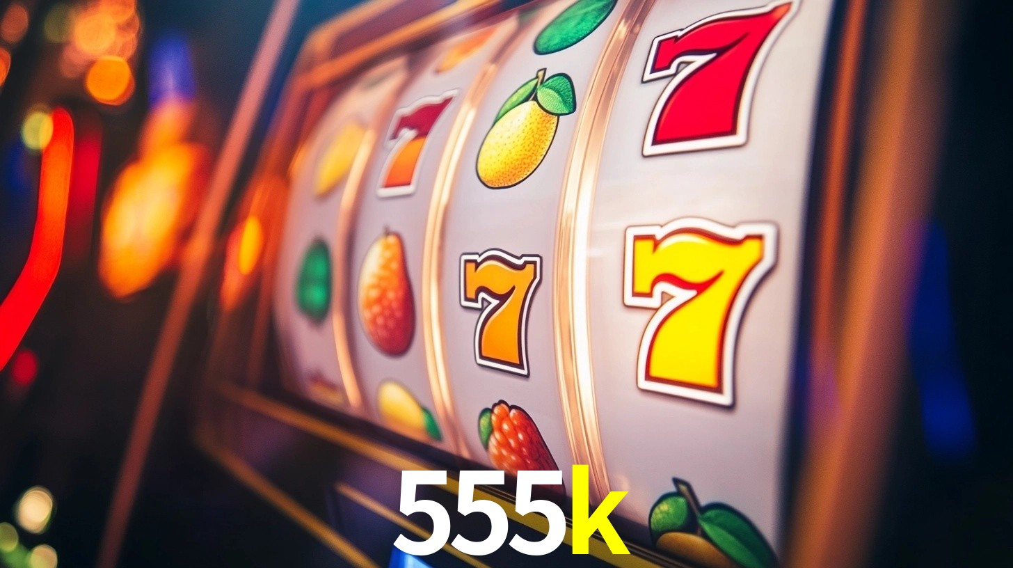 555k,555k bet