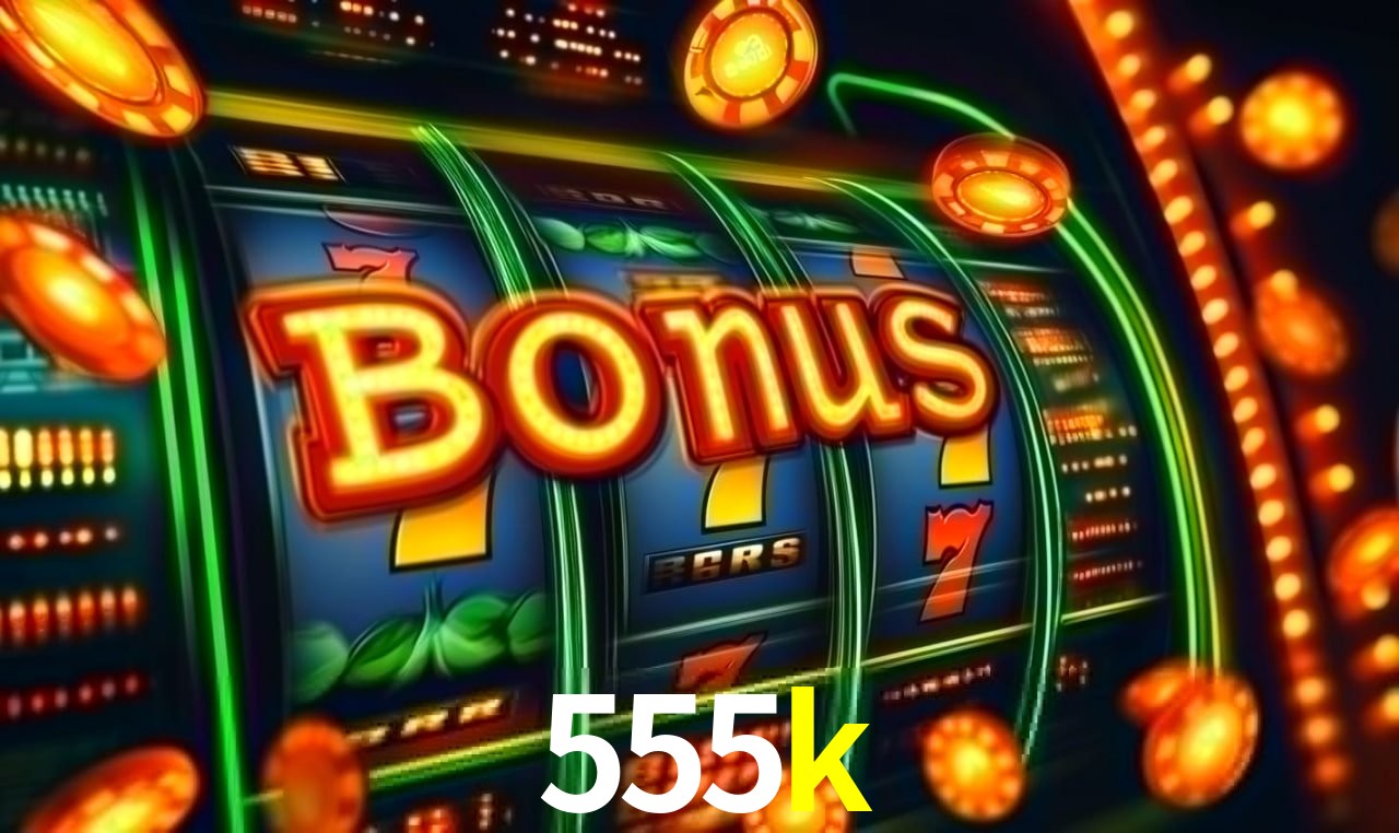 Welcome Bonus 555k