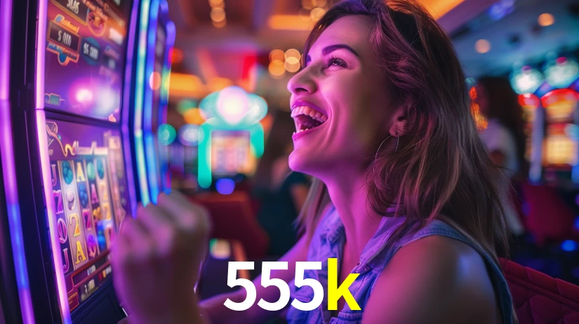 555k: A Experiência de Casino com Jogos de Mesa ao Vivo
