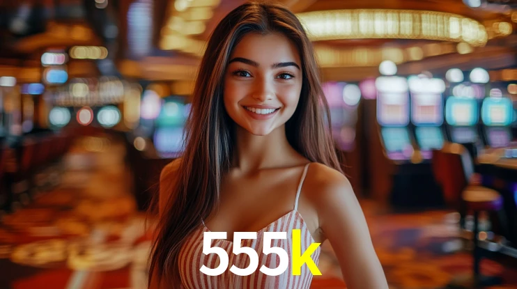 555k bônus — cashback 15 por cento e níveis VIP